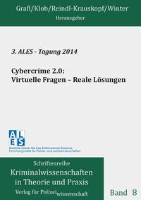 3. ALES - Tagung 2014: Cybercrime 2.0: Virtuelle Fragen – Reale Lösungen