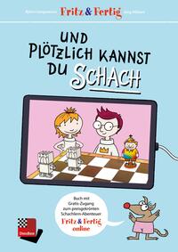 Fritz&Fertig - und plötzlich kannst Du Schach