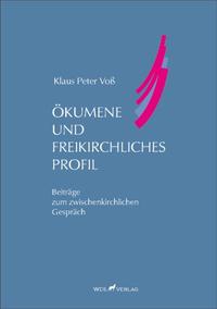 Ökumene und Freikirchliches Profil