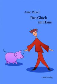 Das Glück im Hans