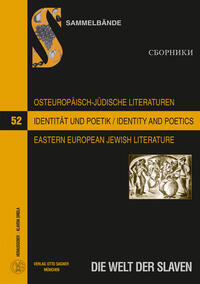 Osteuropäisch-jüdische Literaturen im 20. und 21. Jahrhundert: Identität und Poetik