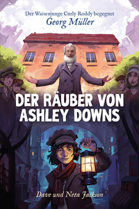 Cover-Abbildung für Der Räuber von Ashley Downs (Georg Müller) (Softcover/Paperback) (99999---978-3-86699-571-0)