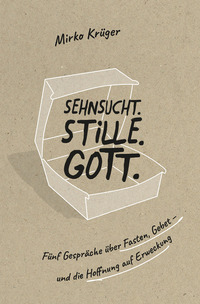 Cover-Abbildung für Sehnsucht.Stille.Gott. (Softcover/Paperback) (99999---978-3-86699-729-5)