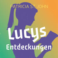 Lucys Entdeckungen (Hörbuch [MP3])