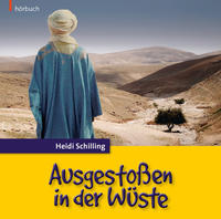 Ausgestoßen in der Wüste (Hörbuch)