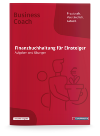 Finanzbuchhaltung für Einsteiger - Übungsbuch mit Lösungen