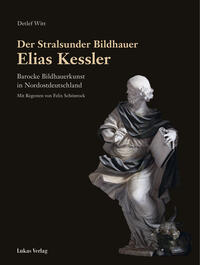 Cover-Abbildung für Der Stralsunder Bildhauer Elias Kessler (Hardcover) (99999---978-3-86732-473-1)