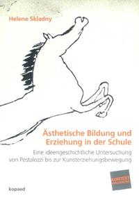 Ästhetische Bildung und Erziehung in der Schule