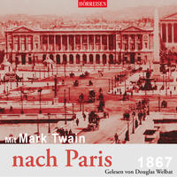 Mit Mark Twain nach Paris - 1867