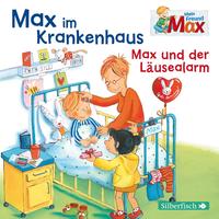 Max im Krankenhaus/Max und der Läusealarm
