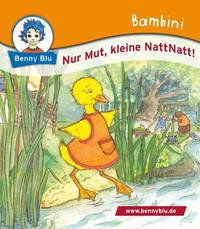 Bambini Nur Mut, kleine NattNatt