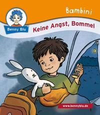 Bambini Keine Angst, Bommel