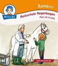 Bambini Reitschule Regenbogen. Fee ist krank