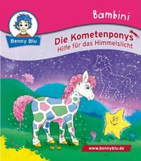 Bambini Die Kometenponys. Hilfe für das Himmelslicht