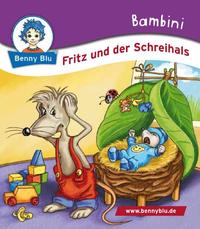 Bambini Fritz und der Schreihals
