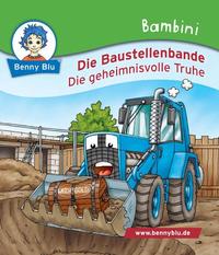 Bambini Die Baustellenbande. Die geheimnisvolle Truhe