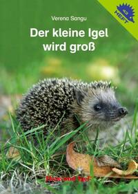 Der kleine Igel wird groß / Igelheft 43