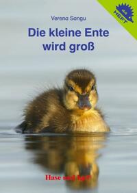 Die kleine Ente wird groß / Igelheft 44