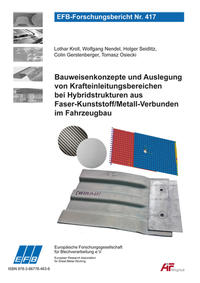 Bauweisenkonzepte und Auslegung von Krafteinleitungsbereichen bei Hybridstrukturen aus Faser-Kunststoff/Metall-Verbunden im Fahrzeugbau