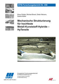 Mechanische Strukturierung für hochfeste Metall-Kunststoff-Hybride – HyTensile