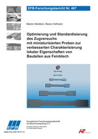 Optimierung und Standardisierung des Zugversuchs mit miniaturisierten Proben zur verbesserten Charakterisierung lokaler Eigenschaften von Bauteilen aus Feinblech