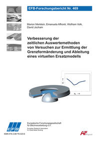 Verbesserung der zeitlichen Auswertemethoden von Versuchen zur Ermittlung der Grenzformänderung und Ableitung eines virtuellen Ersatzmodells