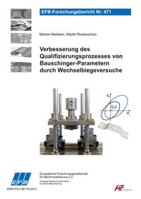 Verbesserung des Qualifizierungsprozesses von Bauschinger-Parametern durch Wechselbiegeversuche