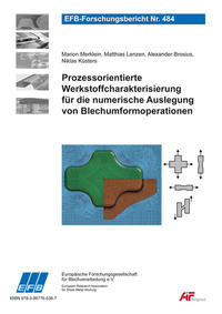 Prozessorientierte Werkstoffcharakterisierung für die numerische Auslegung von Blechumformoperationen