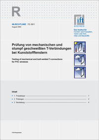 ift-Richtlinie FE-06/1 - Prüfung von mechanischen und stumpf geschweißten T-Verbindungen bei Kunststoff-Fenstern