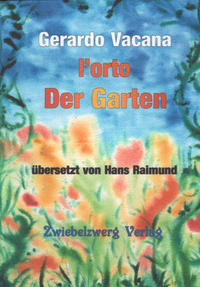 Der Garten / l'orto