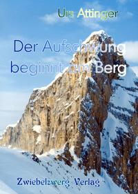 Der Aufschwung beginnt am Berg