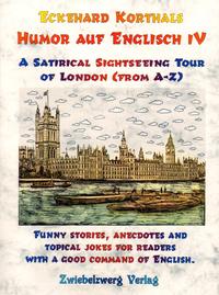 Humor auf Englisch IV: A Satirical Sightseeing Tour of London (from A-Z)
