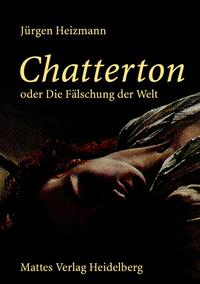 Chatterton oder Die Fälschung der Welt