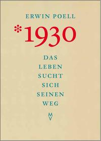 *1930. Das Leben sucht sich seinen Weg