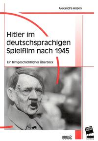Hitler im deutschsprachigen Spielfilm nach 1945