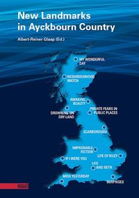 New Landmarks in Ayckbourn Country