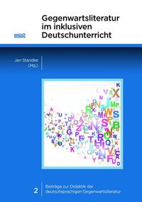 Gegenwartsliteratur im inklusiven Deutschunterricht