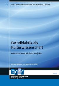 Fachdidaktik als Kulturwissenschaft