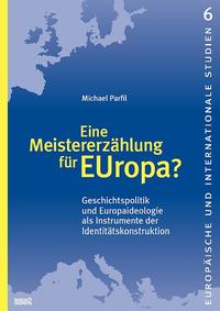Eine Meistererzählung für EUropa?