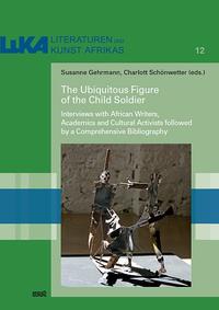 The Ubiquitous Figure of the Child Soldier