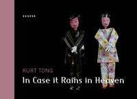 In Case It Rains In Heaven - Kurt Tong