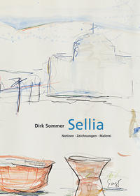 Dirk Sommer | Sellia. Notizen – Zeichnungen – Malerei