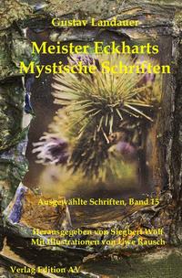 Meister Eckharts -Mystische Schriften