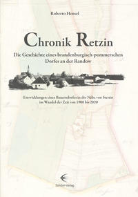 Chronik Retzin – Die Geschichte eines brandenburgisch-pommerschen Dorfes an der Randow