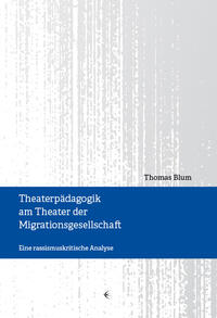 Theaterpädagogik am Theater der Migrationsgesellschaft