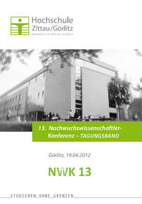 13. Nachwuchswissenschaftlerkonferenz mitteldeutscher Fachhochschulen, Hochschule Zittau/Görlitz, in Görlitz am 19. April 2012, Tagungsband