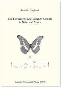 Die Formenwelt des Goldenen Schnitts in Natur und Musik