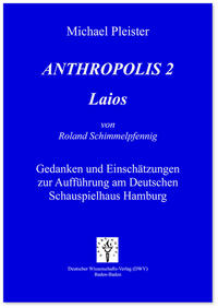 Anthropolis 2. Laios, von Roland Schimmelpfennig