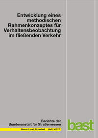 Entwicklung eines methodischen Rahmenkonzepts für Verhaltensbeobachtung im fließenden Verkehr