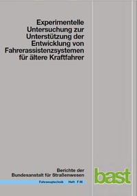Experimentelle Untersuchung zur Unterstützung der Entwicklung von Fahrassistenzsystemen für ältere Kraftfahrer